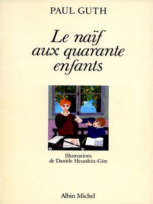 cover image of Le Naïf aux 40 enfants
